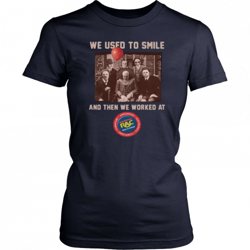 We used to smile and then we worked at RAC Rent A Center Horror Halloween T-Shirt