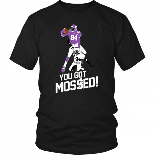 You Got Mossed Classic T-Shirt