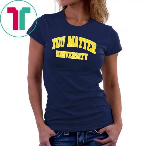 Your Matter University TShirt