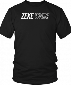 Zeke Who Dallas Cowboys Offcial T-Shirt