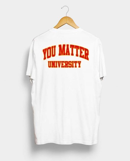 Your Matter University T-Shirt