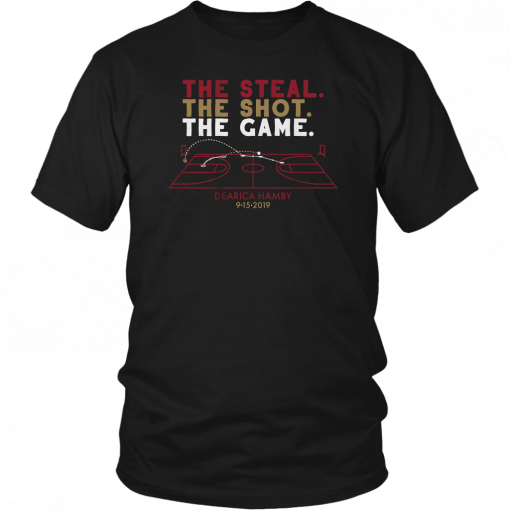 he Steal, The Shot, The Game Shirt - Dearica Hamby Tee