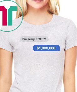 50 Cent Randall Emmett I'm Sorry Fofty Million Dollar T-Shirt