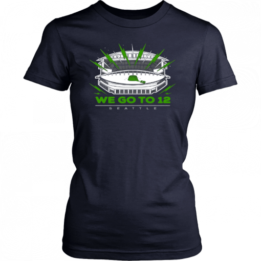 “We Go To 12” Seattle Seahawks Shirts
