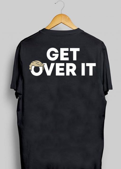 Womens Get Over It Tee Shirt