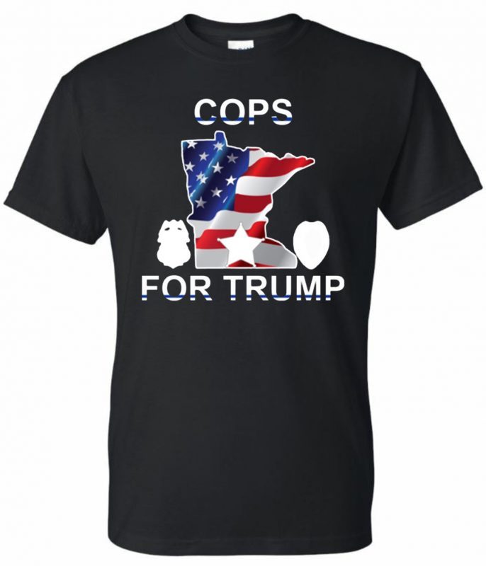 Minneapolis Police Union Federation Cops For Trump Offcial T-Shirt