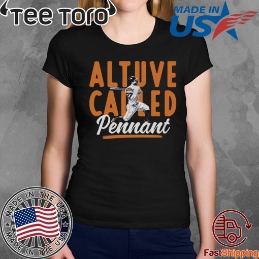 Altuve Called Pennant, MLBPA Licensed Shirt Jose Altuve Shirt