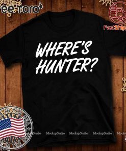 Where's Hunter Binden t-shirt Shirt