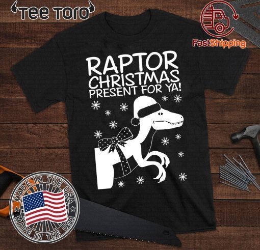 Raptor Christmas Present For Ya Christmas 2020 T-Shirt