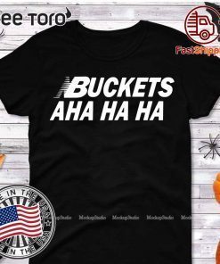 Kawhi Buckets Aha Ha Ha For 2020 T-Shirt