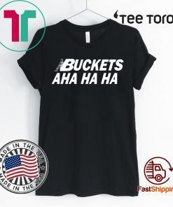 Kawhi Buckets Aha Ha Ha For Edition T-Shirt