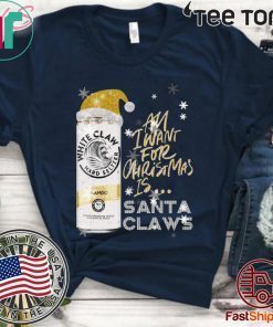 All I Want For Christmas Is White Claw Mango Christmas 2020 T-Shirt