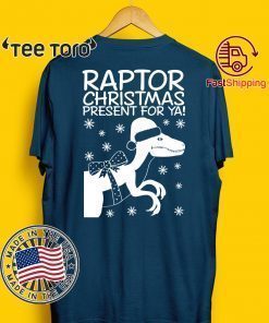 Raptor Christmas Present For Ya Christmas 2020 T-Shirt