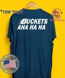 Kawhi Buckets Aha Ha Ha For 2020 T-Shirt