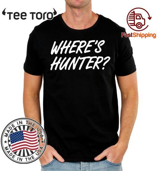 Order Wheres Hunter tshirt T-Shirt