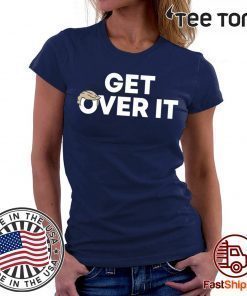 Get Over It Trump For 2020 T-Shirt