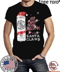 All I Want For Christmas Is White Claw Raspberry Christmas Gift T-Shirt