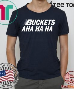 Kawhi Buckets Aha Ha Ha Tee Shirt