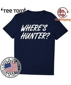 Order Wheres Hunter tshirt T-Shirt