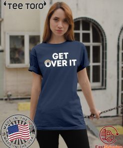 Get Over It Donald Trump Tee Shirt