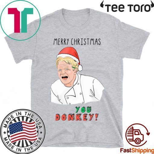 Gordon Ramsay You Donkey Funny Christmas 2020 T-Shirt