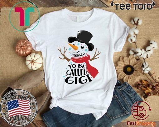 SNOWMAN BLESSED TO BE CALLED GIGI CHRISTMAS T-SHIRT