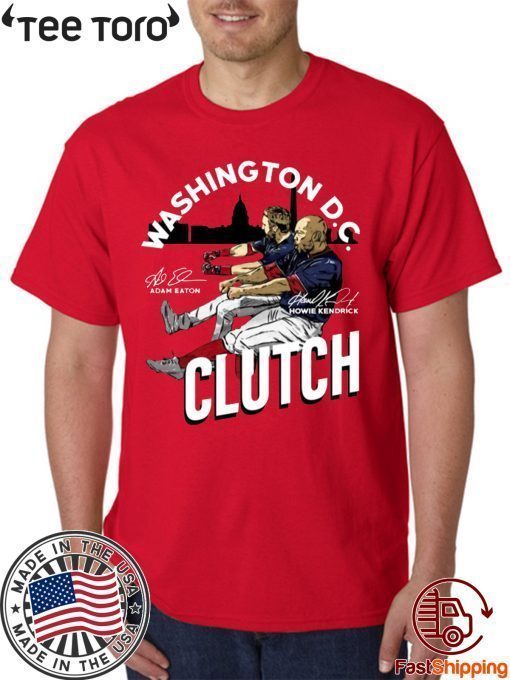 Adam Eaton Shirt Howie Kendrick Clutch - Offcial Tee