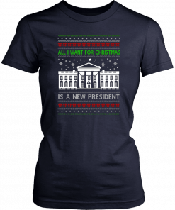 All I want for Christmas is a new President Shirt