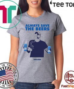 Always Save The Bees Shirts - Bud Light Tee