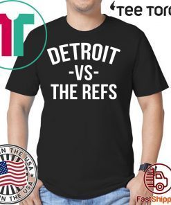 Detroit vs The Refs Tee Shirt