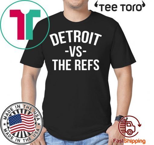 Detroit vs The Refs Tee Shirt