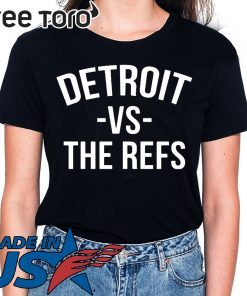 Detroit vs The Refs For 2020 T-Shirt