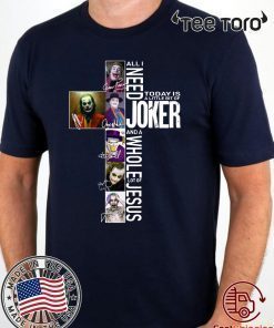 All I Need Today Is A Little Bit Of Joker Jesus Signatures tshirt