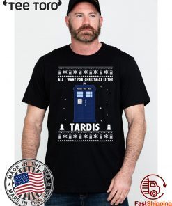 All I Want For Christmas Is The Tardis Offcial T-Shirt