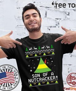 Son Of A Nutcracker Elf Quote Christmas 2020 t-shirt