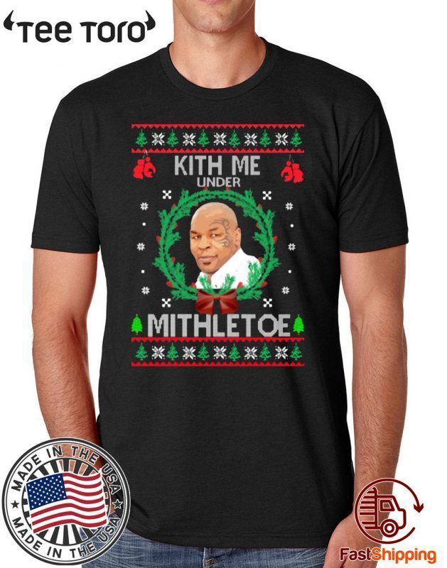 Mike Tyson kith me under the mithletoe Christmas 2020 T-Shirt