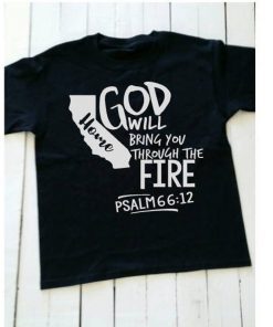 CA wildfire shirt California Wildfire fundraising Shirt