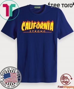 CALIFORNIA STRONG Wildfires 2019 T-Shirt