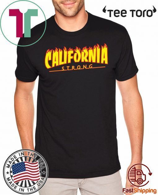 CALIFORNIA STRONG Wildfires 2019 T-Shirt