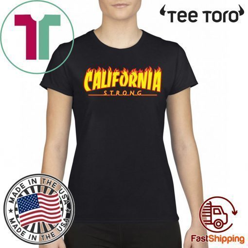 CALIFORNIA STRONG Wildfires 2019 T-Shirt