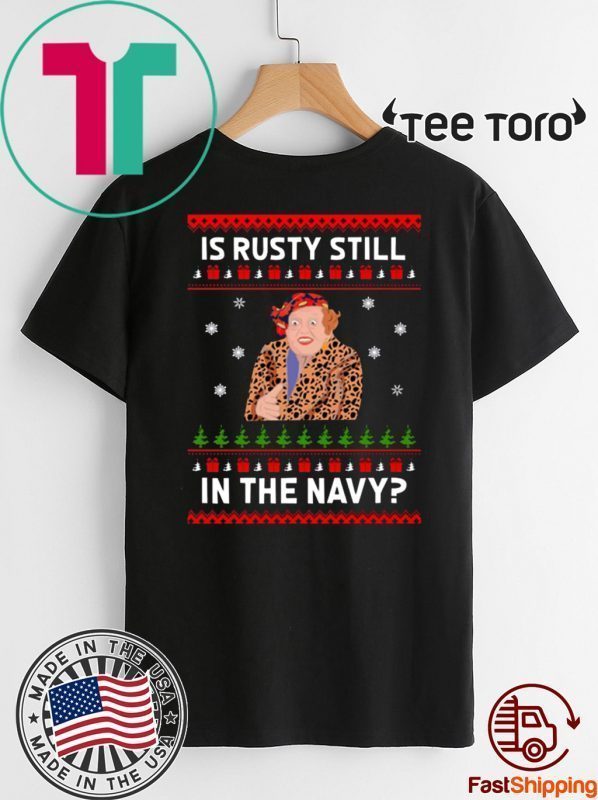 Jim’s Whimz Is Rusty still in the Navy 2020 T-Shirt