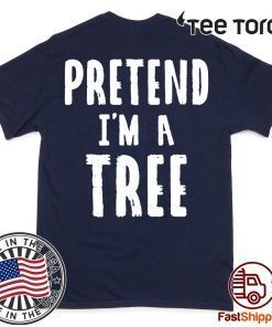 Pretend I'm A Tree Lazy Halloween Costume Funny Halloween 2020 T-Shirt