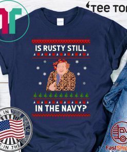 Jim’s Whimz Is Rusty still in the Navy 2020 T-Shirt