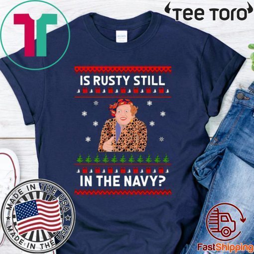 Jim’s Whimz Is Rusty still in the Navy 2020 T-Shirt