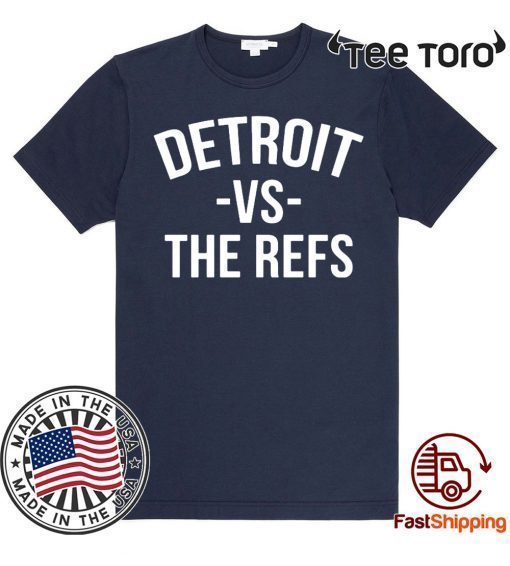 Detroit vs The Refs Tee Shirt