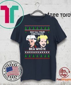 Golden Girls May All your Christmases Bea White 2020 T-Shirt