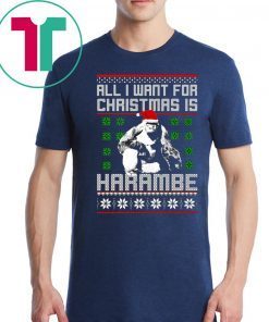 All I want for Christmas is Harambe ugly Shirt For Mens Womens