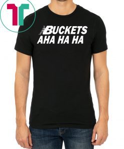 Original Kawhi Leonard Buckets Aha Ha Ha Shirt