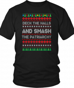 Deck the halls and smash the patriarchy Christmas Shirt