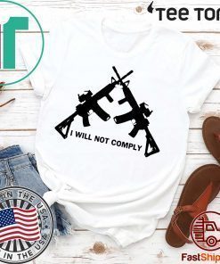 I Will Not Comply Oregon Shirt